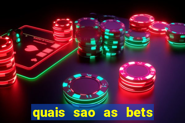 quais sao as bets legalizadas no brasil